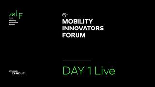 6th Mobility Innovators Forum - Day1